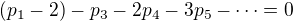$(p_1-2)-p_3-2p_4-3p_5-\cdots=0$