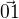 $\vec{01}$