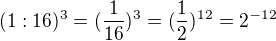 $(1:16)^{3}=(\frac{1}{16})^{3}=(\frac{1}{2})^{12}=2^{-12}$