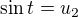 $\sin t = u_2$