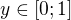 $ y\in [0;1] $