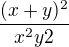 $\frac{(x+y)^2}{x^2y2}$