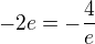 kopírovat do textarea $-2e=-\frac{4}{e}$