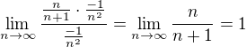 $\lim_{n\to\infty} \frac{\frac{n}{n+1}\cdot\frac{-1}{n^2}}{\frac{-1}{n^2}} = \lim_{n\to\infty}\frac{n}{n+1}=1$
