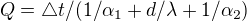 $Q=\triangle t/(1/\alpha_{1} +d/\lambda +1/\alpha_{2} )$