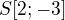 $S[2; -3]$