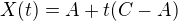$X(t) = A +t(C-A)$