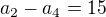 $a_{2}-a_{4}=15$