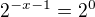 $2^{-x-1}=2^{0}$