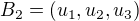 $B_2 =(u_1,u_2,u_3)$