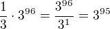 $\frac13\cdot3^{96}=\frac{3^{96}}{3^1}=3^{95}$