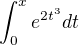 $\int_0^x e^{2t^3}dt$