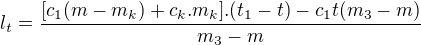 $l_{t} =\frac {[c_{1}(m - m_{k}) + c_{k}.m_{k}].(t_{1} - t) - c_{1}t(m_{3} - m)}{m_{3} - m}$