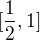 $[\frac12,1]$