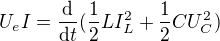 kopírovat do textarea $U_eI=\frac{{\rm d}}{{\rm d}t}(\frac{1}{2}LI_L^2+\frac{1}{2}CU_C^2)$