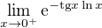 $\lim_{x\to0^+}\mathrm{e}^{-\text{tg}x\ln x}$