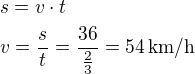 $s=v\cdot t\nlv=\frac{s}{t}=\frac{36}{\frac 23}=54\,\rm{km/h}$
