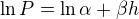 $\ln P= \ln\alpha +\beta h$
