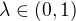 $\lambda\in(0,1)$
