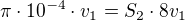 $\pi\cdot 10^{-4}\cdot v_{1}=S_{2}\cdot 8v_{1} $