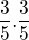 $\frac{3}{5}.\frac{3}{5}$