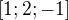 $[1; 2; -1]$