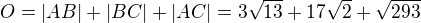 $O=|AB|+|BC|+|AC|=3\sqrt{13}+17\sqrt{2}+\sqrt{293}$