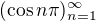 $(\cos n \pi)_{n=1}^\infty$