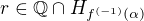 $r\in \mathbb{Q}\cap H_{f^{(-1)}(\alpha)}$