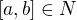 $[a, b] \in N$