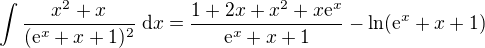 $\int\frac{x^2+x}{(\mathrm{e}^x+x+1)^2}\;\mathrm{d}x = \frac{1+2x+x^2+x\mathrm{e}^x}{\mathrm{e}^x+x+1} - \ln(\mathrm{e}^x+x+1)$