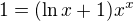 $1=(\ln x+1)x^{x}$