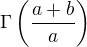 $\Gamma\left (\frac{a+b}{a}\right )$