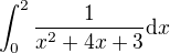 $\int_{0}^2\frac{1}{x^2+4x+3}\mathrm{d}x$