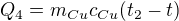 $Q_4=m_{Cu}c_{Cu}(t_2-t)$