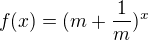 $f(x)=(m+\frac{1}{m})^{x}$