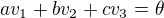 $av_1+bv_2+cv_3=\theta$