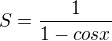 $S=\frac{1}{1-cosx}$