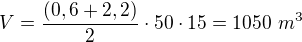 $V=\frac{(0,6+2,2)}{2}\cdot50\cdot15=1050\ m^3$