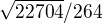 $\sqrt{22704}/264$