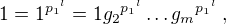 $1=1^{{p_1}^l}=1{g_2}^{{p_1}^l}\ldots{g_m}^{{p_1}^l}\:,$