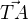 $\vec{TA}$