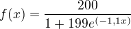 $f(x)=\frac{200}{1+199e^{(-1,1x)}}$