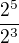 kopírovat do textarea $\frac{2^{5}}{2^{3}}$