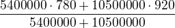 $\frac{5 400 000 \cdot 780+10 500 000 \cdot 920}{5 400 000 +10 500 000 }$