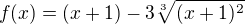$f(x)=(x+1) - 3 \sqrt[3]{(x+1)^2}$