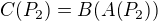 $C(P_2) = B(A(P_2))$