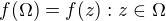 $f (\Omega) = {f (z) : z \in \Omega}$