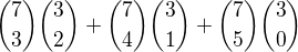 ${7\choose 3}{3\choose 2} + {7\choose 4}{3\choose 1} + {7\choose 5}{3\choose 0}$