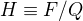 $H\equiv F/Q$